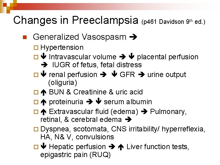 Changes in Preeclampsia (p 461 Davidson 9 n th ed. ) Generalized Vasospasm ¨