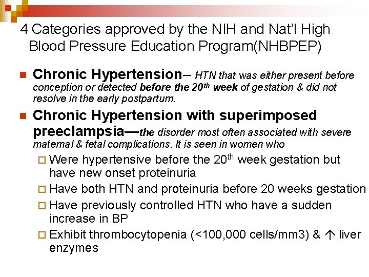4 Categories approved by the NIH and Nat’l High Blood Pressure Education Program(NHBPEP) n