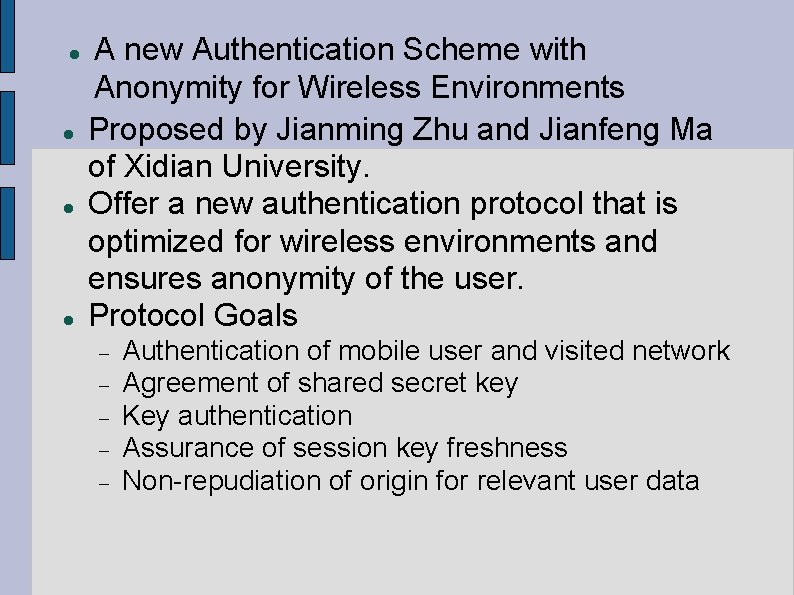 A new Authentication Scheme with Anonymity for Wireless Environments Proposed by Jianming Zhu