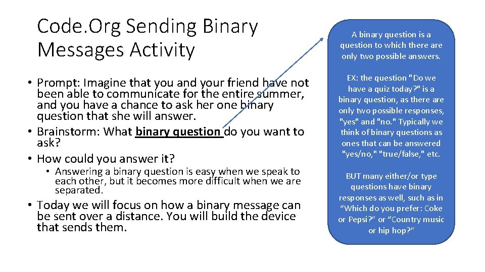 Code. Org Sending Binary Messages Activity • Prompt: Imagine that you and your friend