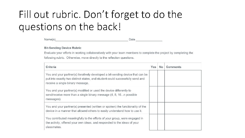 Fill out rubric. Don’t forget to do the questions on the back! 