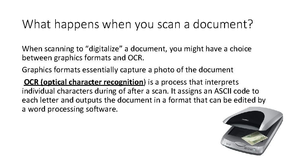 What happens when you scan a document? When scanning to “digitalize” a document, you