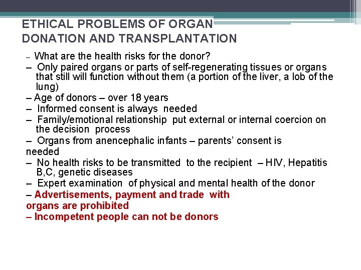 ETHICAL PROBLEMS OF ORGAN DONATION AND TRANSPLANTATION – What are the health risks for