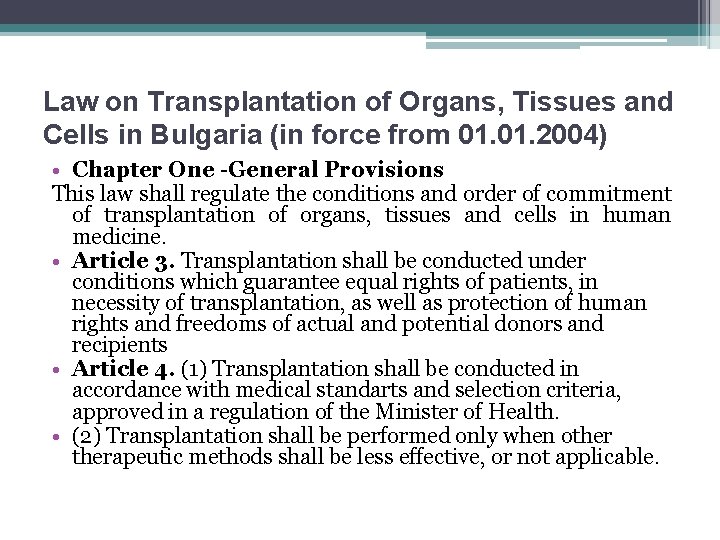 Law on Transplantation of Organs, Tissues and Cells in Bulgaria (in force from 01.