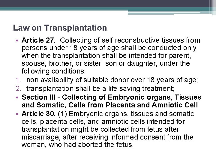 Law on Transplantation • Article 27. Collecting of self reconstructive tissues from persons under