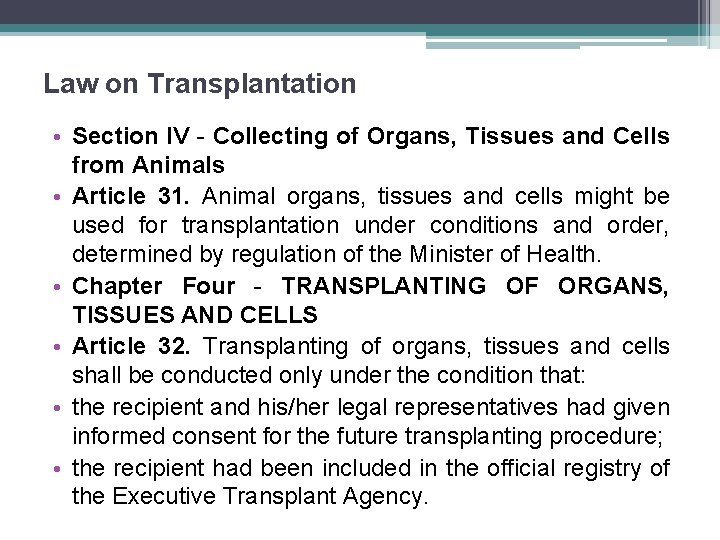 Law on Transplantation • Section IV - Collecting of Organs, Tissues and Cells from