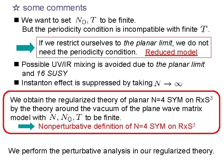 ☆ some comments n We want to set to be finite. But the periodicity
