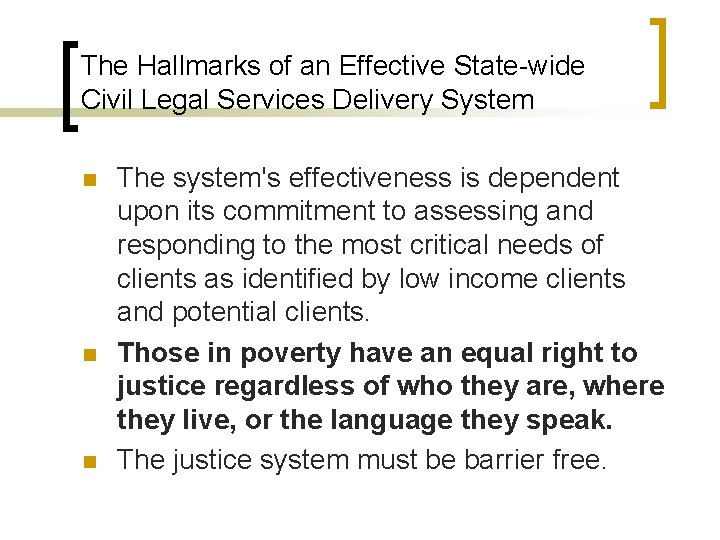 The Hallmarks of an Effective State-wide Civil Legal Services Delivery System n n n