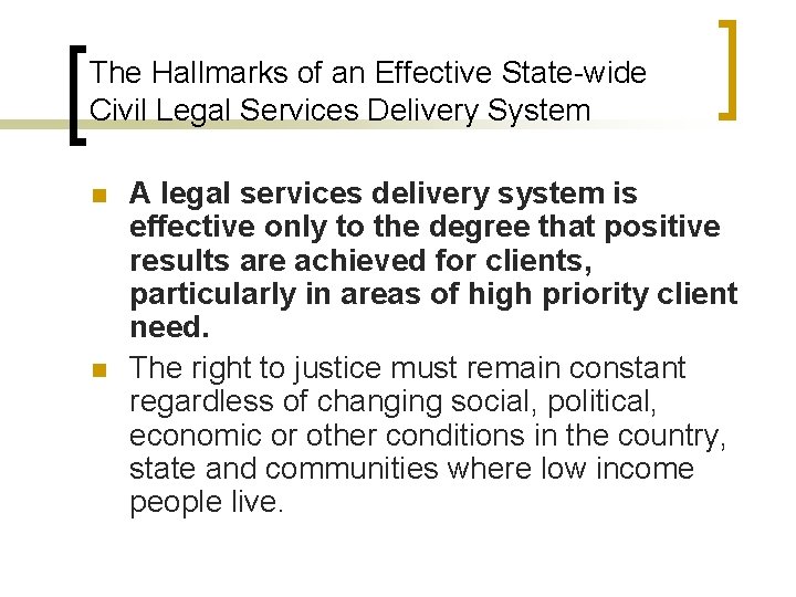 The Hallmarks of an Effective State-wide Civil Legal Services Delivery System n n A