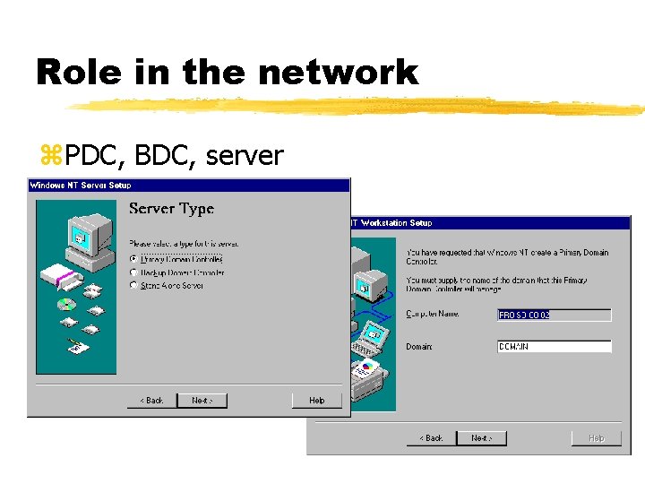 Role in the network z. PDC, BDC, server 