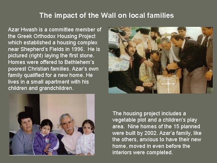 The impact of the Wall on local families Azar Hwash is a committee member