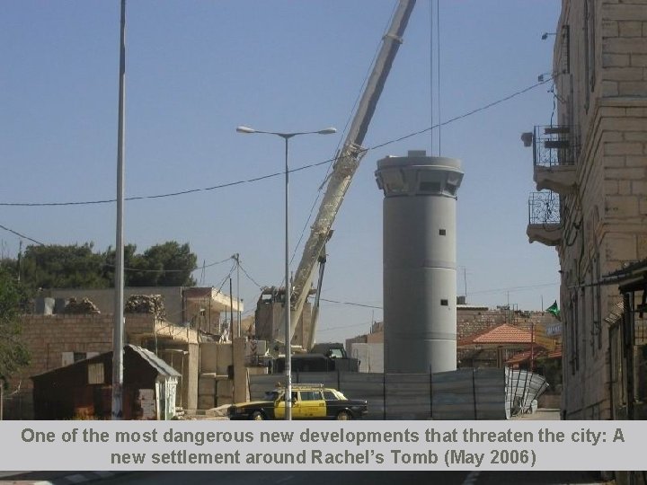 One of the most dangerous new developments that threaten the city: A new settlement