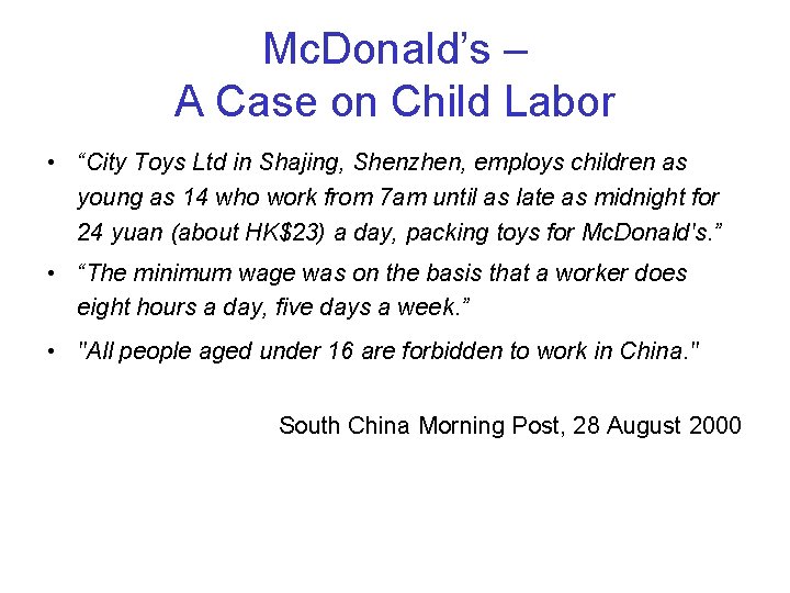 Mc. Donald’s – A Case on Child Labor • “City Toys Ltd in Shajing,