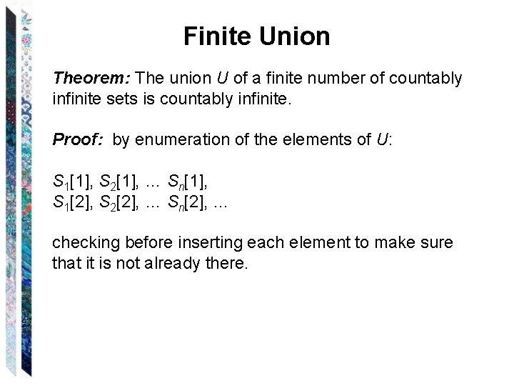 Finite Union Theorem: The union U of a finite number of countably infinite sets