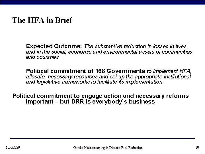 The HFA in Brief Expected Outcome: The substantive reduction in losses in lives and