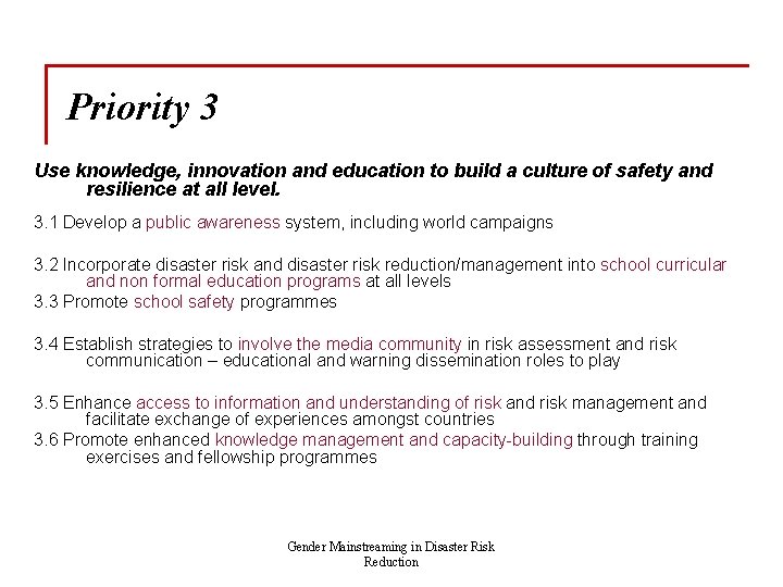 Priority 3 Use knowledge, innovation and education to build a culture of safety and