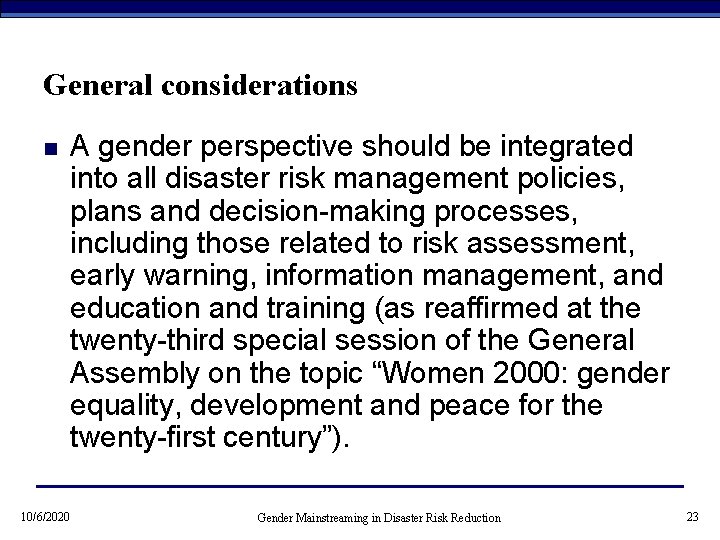 General considerations n 10/6/2020 A gender perspective should be integrated into all disaster risk