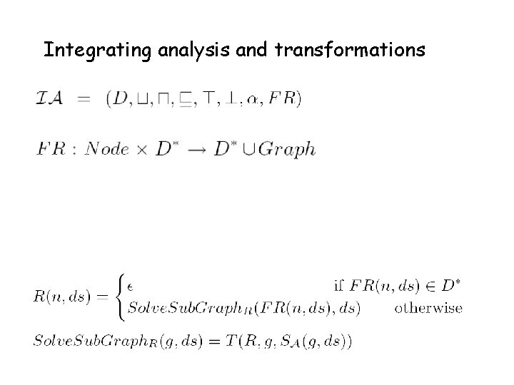 Integrating analysis and transformations 