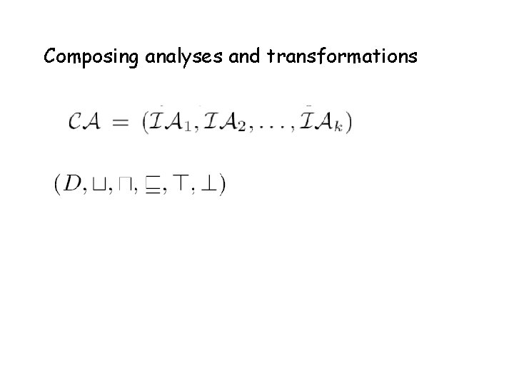 Composing analyses and transformations 