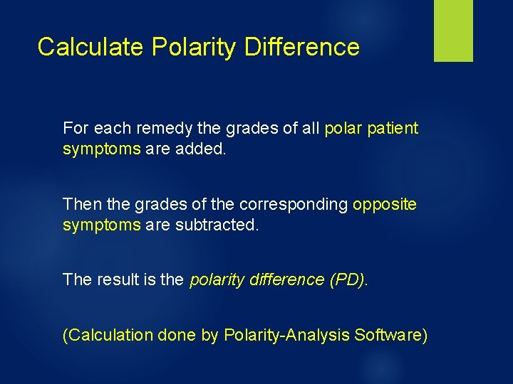 Calculate Polarity Difference For each remedy the grades of all polar patient symptoms are