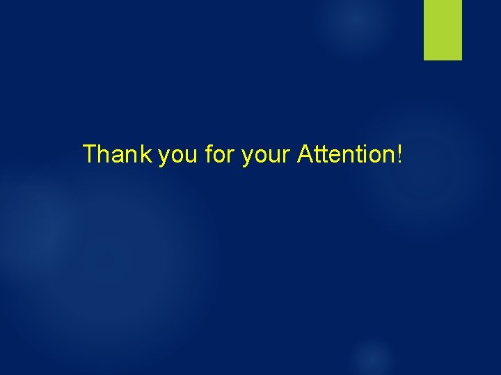 Thank you for your Attention! 