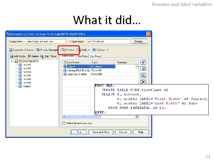 Rename and label variables What it did… 31 