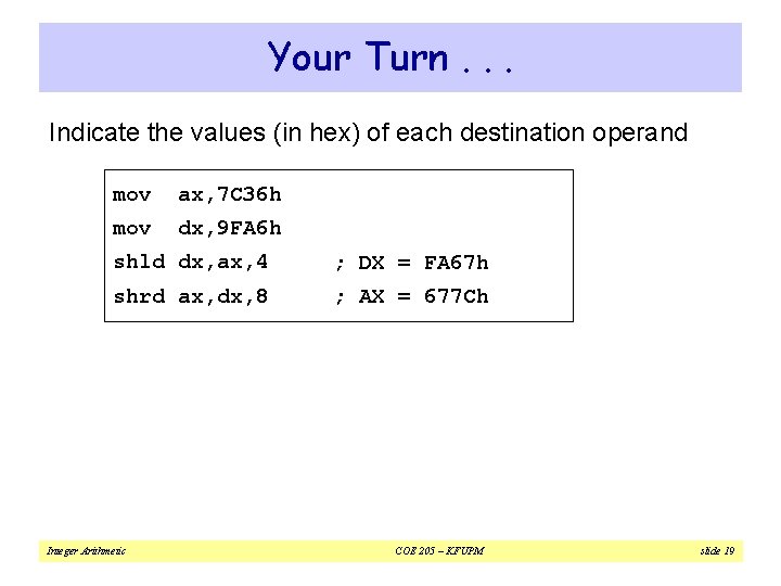Your Turn. . . Indicate the values (in hex) of each destination operand mov