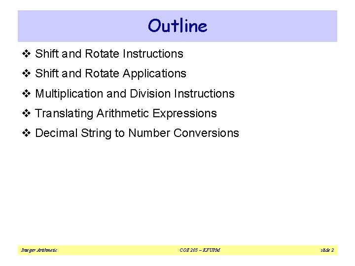 Outline v Shift and Rotate Instructions v Shift and Rotate Applications v Multiplication and