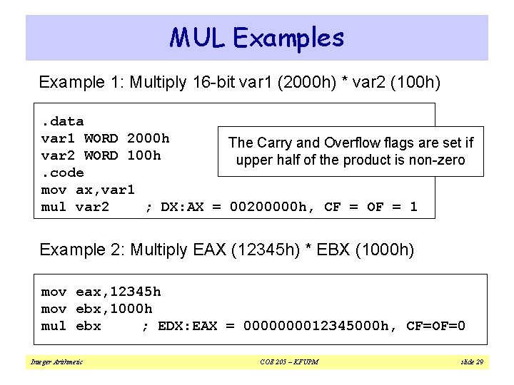 MUL Examples Example 1: Multiply 16 -bit var 1 (2000 h) * var 2