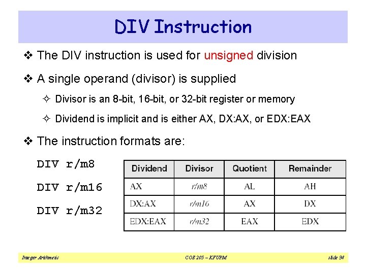 DIV Instruction v The DIV instruction is used for unsigned division v A single