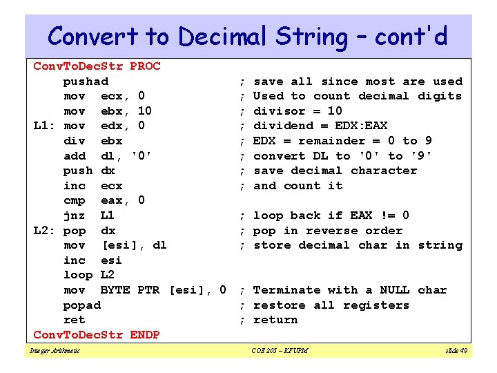 Convert to Decimal String – cont'd Conv. To. Dec. Str PROC pushad ; save