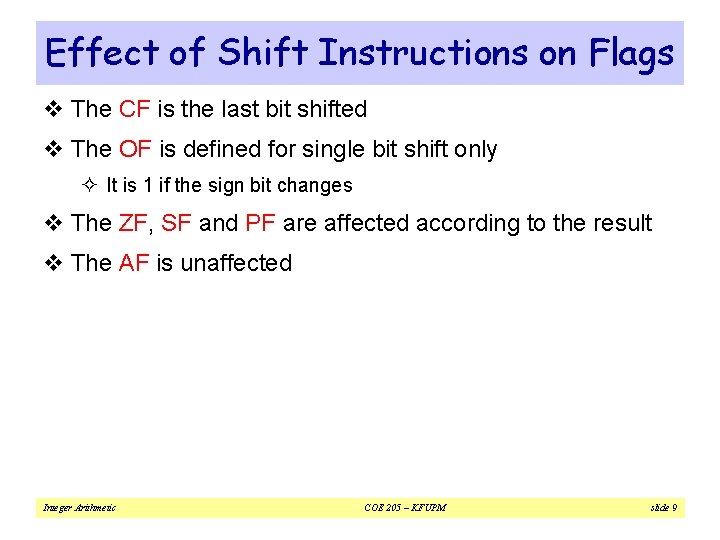 Effect of Shift Instructions on Flags v The CF is the last bit shifted