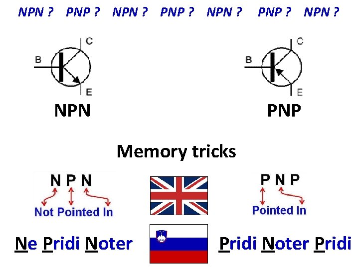 NPN ? PNP ? NPN ? NPN PNP ? NPN ? PNP Memory tricks