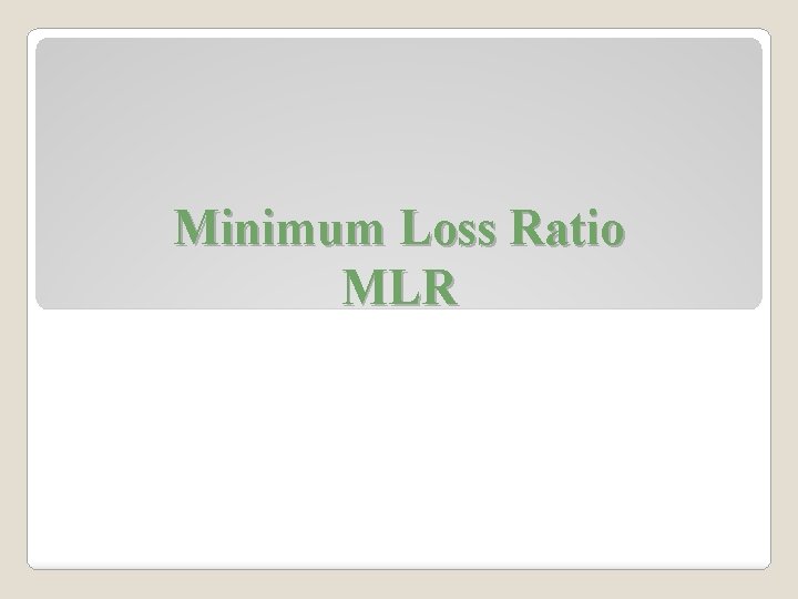Minimum Loss Ratio MLR 