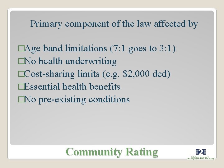 Primary component of the law affected by �Age band limitations (7: 1 goes to