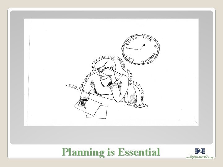 Planning is Essential 