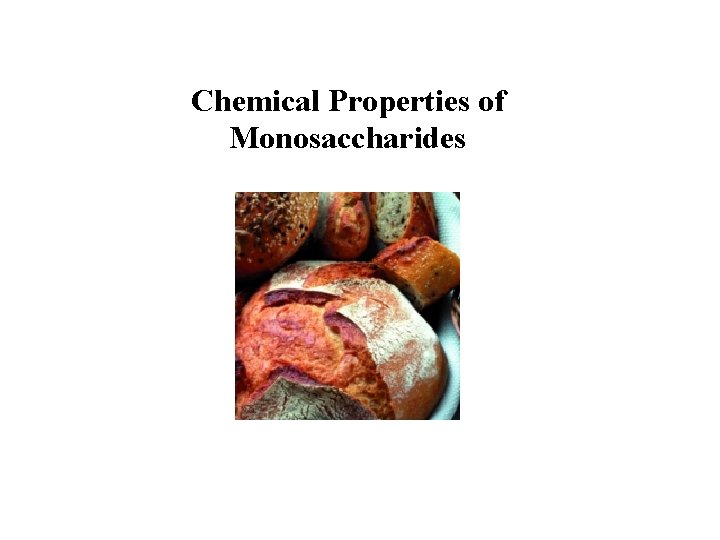 Chemical Properties of Monosaccharides 