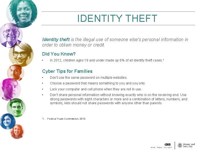 IDENTITY THEFT Identity theft is the illegal use of someone else's personal information in