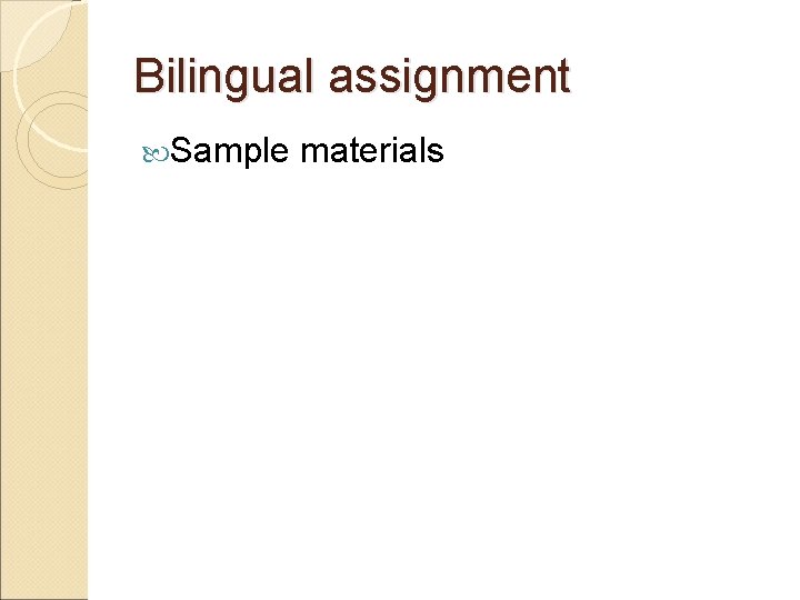 Bilingual assignment Sample materials 