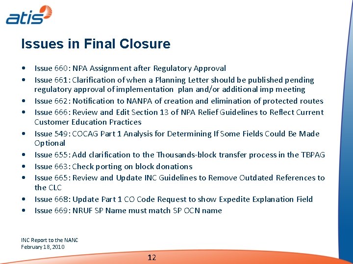 Issues in Final Closure • Issue 660: NPA Assignment after Regulatory Approval • Issue