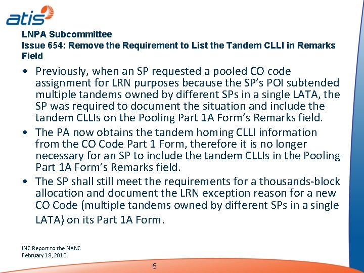 LNPA Subcommittee Issue 654: Remove the Requirement to List the Tandem CLLI in Remarks