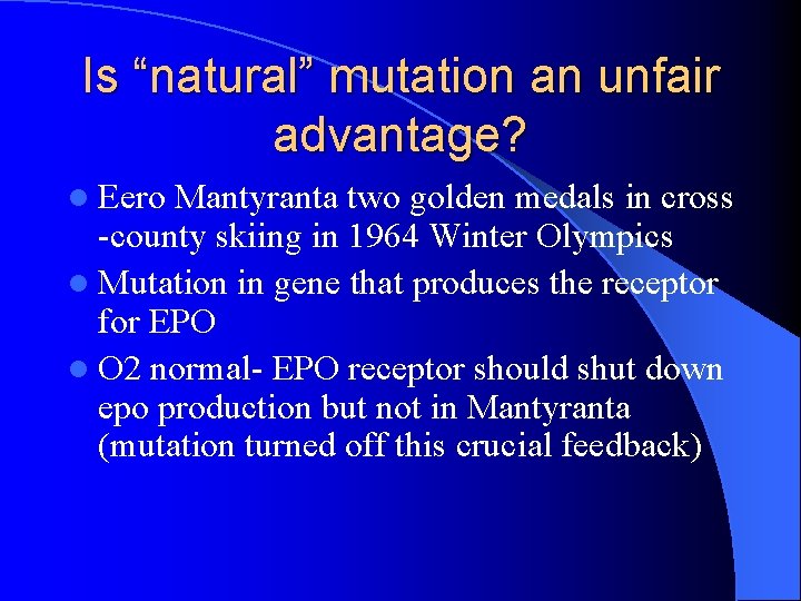 Is “natural” mutation an unfair advantage? l Eero Mantyranta two golden medals in cross