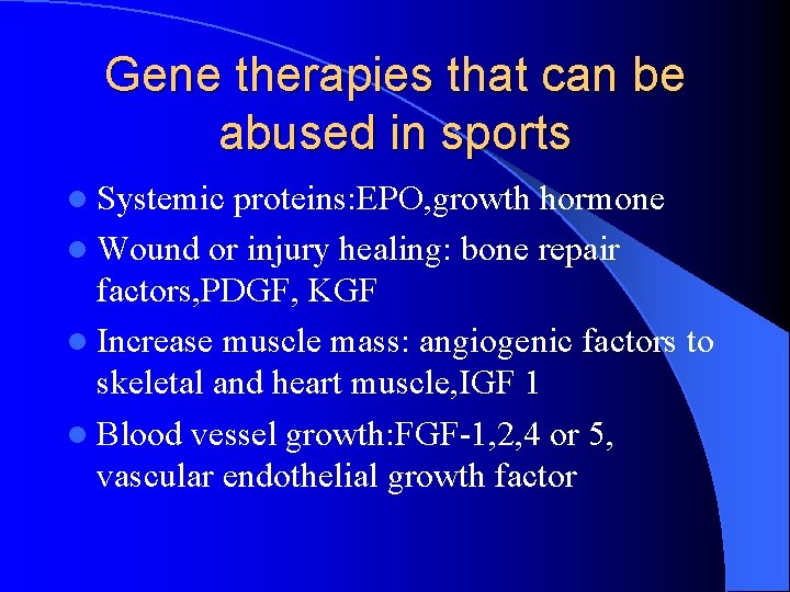 Gene therapies that can be abused in sports l Systemic proteins: EPO, growth hormone