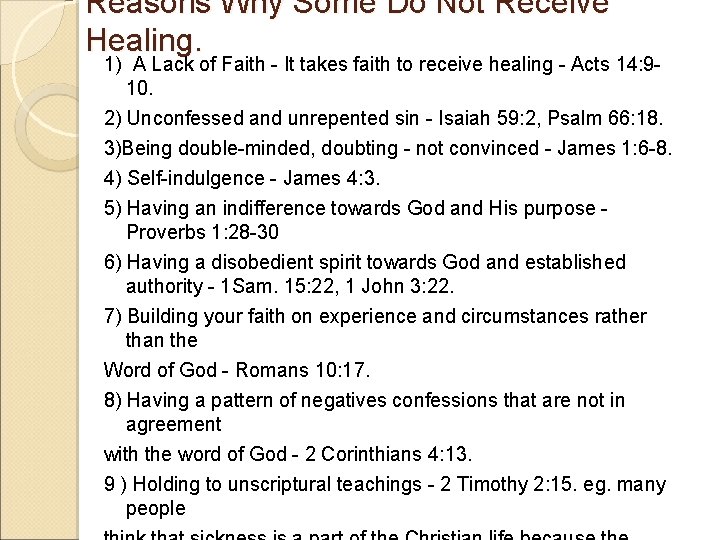 Reasons Why Some Do Not Receive Healing. 1) A Lack of Faith - It