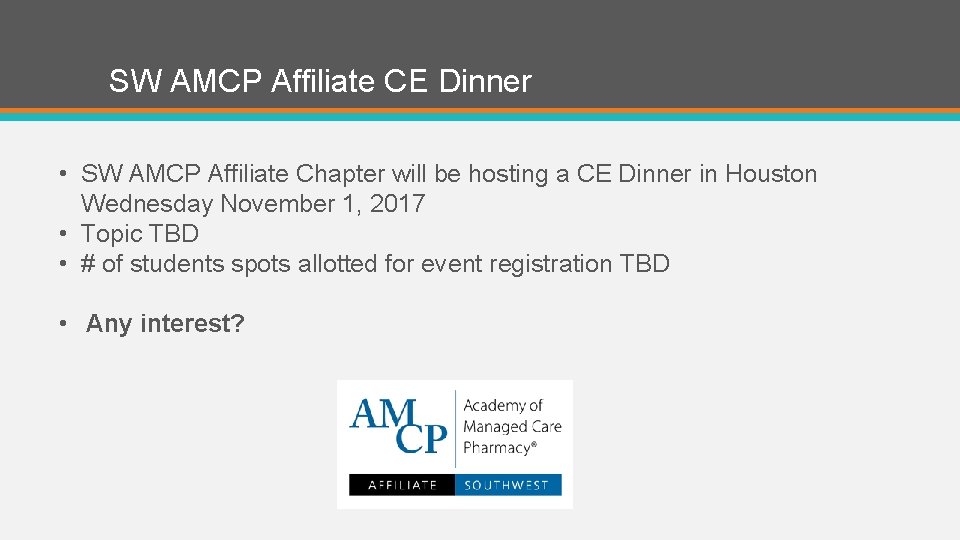 SW AMCP Affiliate CE Dinner • SW AMCP Affiliate Chapter will be hosting a