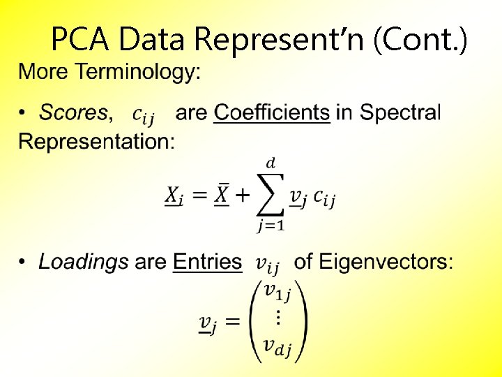  PCA Data Represent’n (Cont. ) 