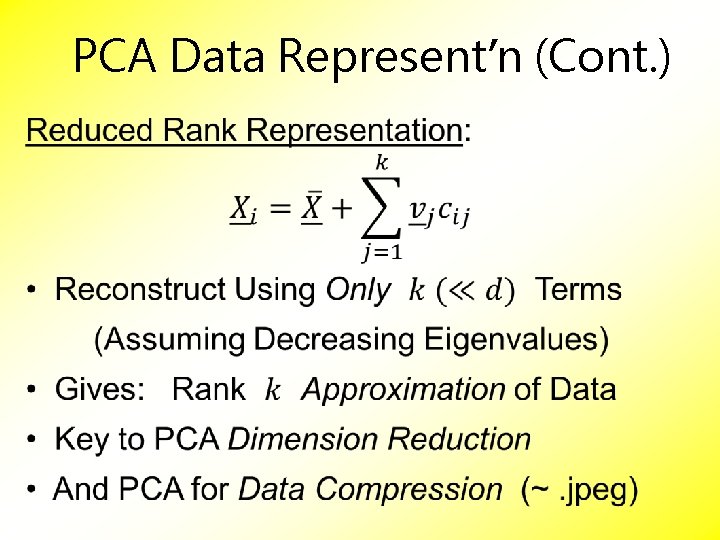 PCA Data Represent’n (Cont. ) 