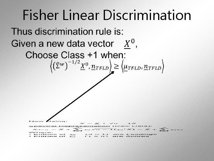 Fisher Linear Discrimination • 