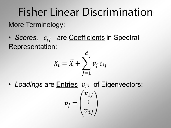 Fisher Linear Discrimination • 
