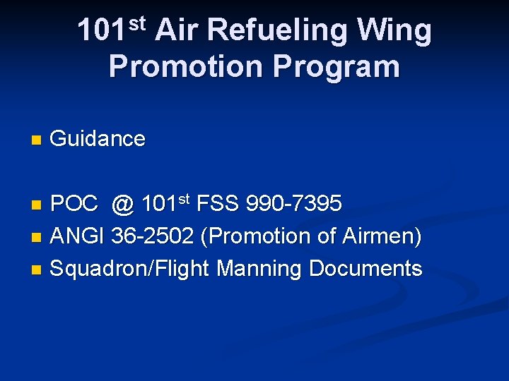 st 101 Air Refueling Wing Promotion Program n Guidance POC @ 101 st FSS